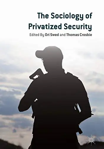 Cover of The Sociology of Privatized Security