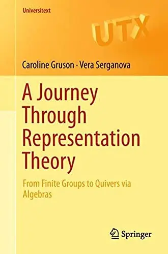 Cover of A Journey Through Representation Theory