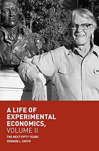 Cover of A Life of Experimental Economics, Volume II