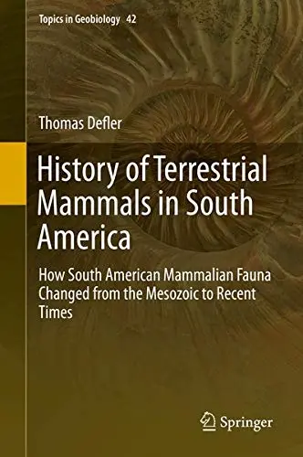 Cover of History of Terrestrial Mammals in South America