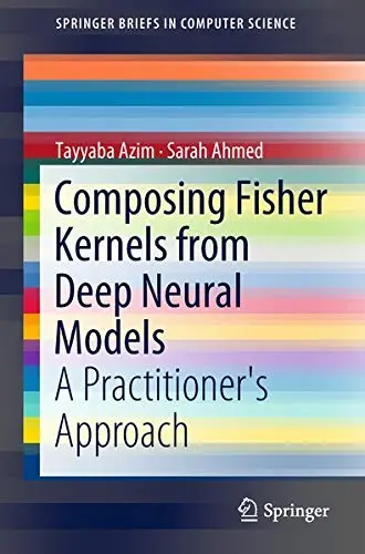 Cover of Composing Fisher Kernels from Deep Neural Models