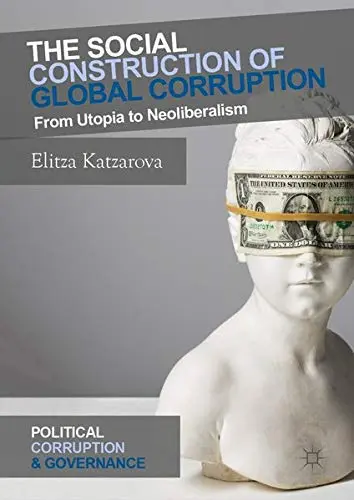 Cover of The Social Construction of Global Corruption