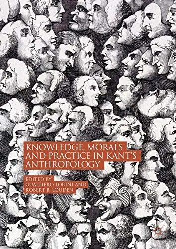 Cover of Knowledge, Morals and Practice in Kant’s Anthropology