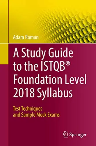 Cover of A Study Guide to the ISTQB® Foundation Level 2018 Syllabus
