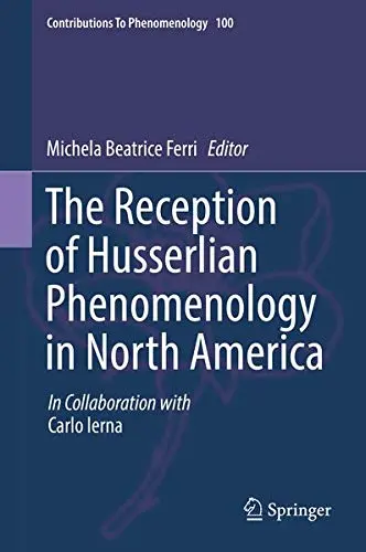 Cover of The Reception of Husserlian Phenomenology in North America