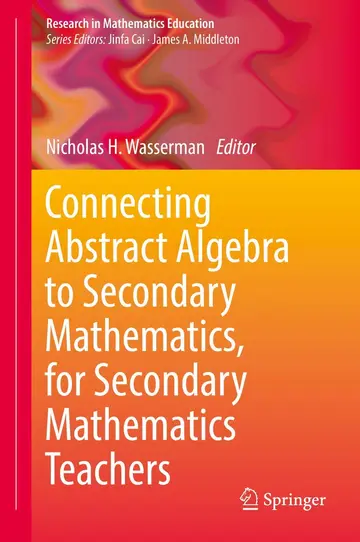 Cover of Connecting Abstract Algebra to Secondary Mathematics, for Secondary Mathematics Teachers