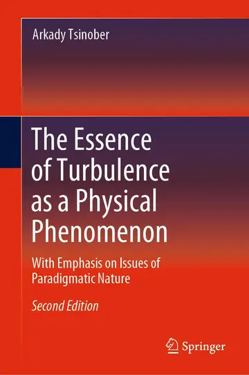 Cover of The Essence of Turbulence as a Physical Phenomenon