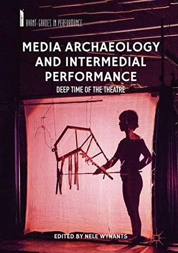 Cover of Media Archaeology and Intermedial Performance