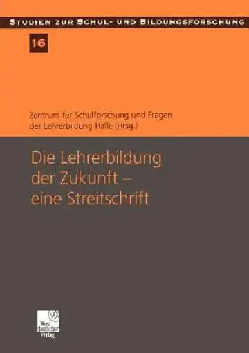 Cover of Die Lehrerbildung Der Zukunft -- Eine Streitschrift