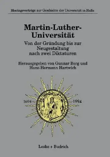 Cover of Martin-Luther-Universität Von Der Gründung Bis Zur Neugestaltung Nach Zwei Diktaturen