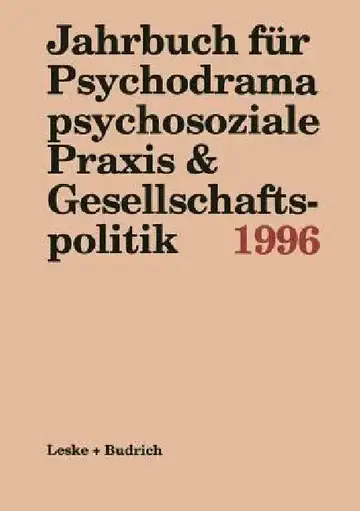 Cover of Jahrbuch Für Psychodrama Psychosoziale PRAXIS & Gesellschaftspolitik 1996