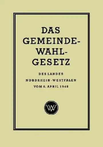 Cover of Das Gemeinde-Wahlgesetz Des Landes Nordrhein-Westfalen Vom 6. April 1948