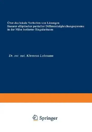 Cover of Über Das Lokale Verhalten Von Lösungen Linearer Elliptischer Partieller Differentialgleichungssysteme in Der Nähe Isolierter Singularitäten