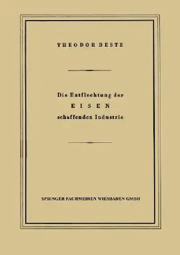 Cover of Die Entflechtung Der Eisen Schaffenden Industrie