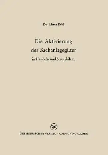 Cover of Die Aktivierung Der Sachanlagegüter in Handels- Und Steuerbilanz