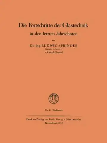 Cover of Die Fortschritte Der Glastechnik in Den Letzten Jahrzehnten