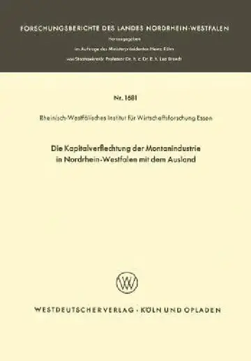 Cover of Die Kapitalverflechtung Der Montanindustrie in Nordrhein-Westfalen Mit Dem Ausland