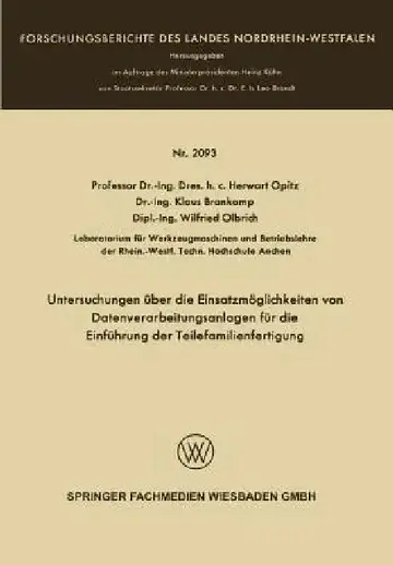 Cover of Untersuchungen Über Die Einsatzmöglichkeiten Von Datenverarbeitungsanlagen Für Die Einführung Der Teilefamilienfertigung