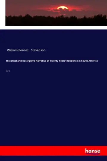 Cover of Historical and Descriptive Narrative of Twenty Years' Residence in South America