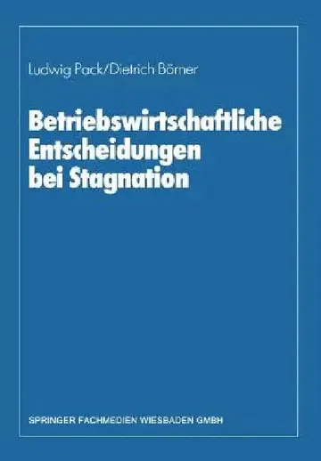 Cover of Betriebswirtschaftliche Entscheidungen Bei Stagnation