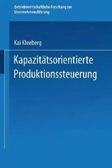 Cover of Kapazitätsorientierte Produktionssteuerung