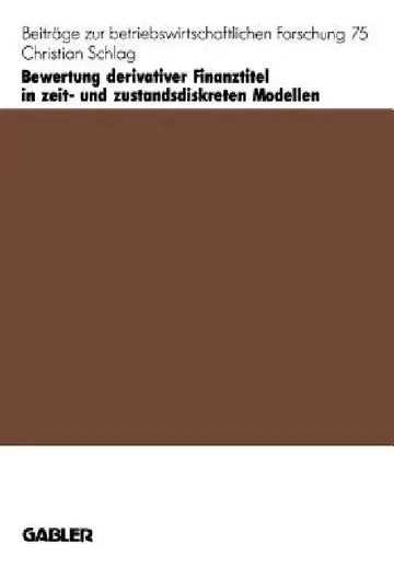 Cover of Bewertung Derivativer Finanztitel in Zeit- Und Zustands-Diskreten Modellen