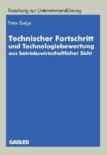 Cover of Technischer Fortschritt Und Technologiebewertung Aus Betriebswirtschaftlicher Sicht