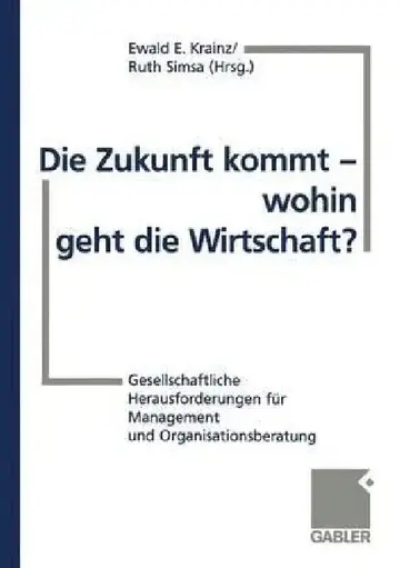 Cover of Die Zukunft Kommt -- Wohin Geht Die Wirtschaft?