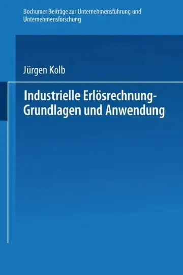 Cover of Industrielle Erlösrechnung -- Grundlagen Und Anwendung