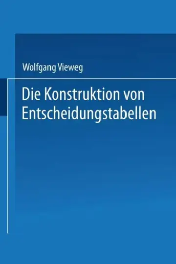 Cover of Die Konstruktion Von Entscheidungstabellen