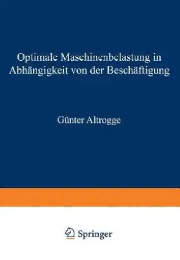 Cover of Optimale Maschinenbelastung in Abhängigkeit Von Der Beschäftigung