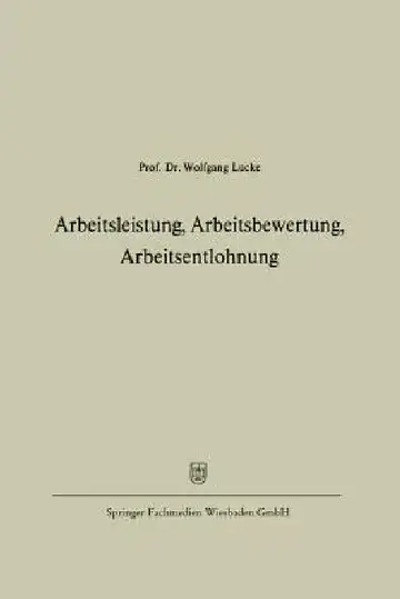 Cover of Arbeitsleistung, Arbeitsbewertung, Arbeitsentlohnung