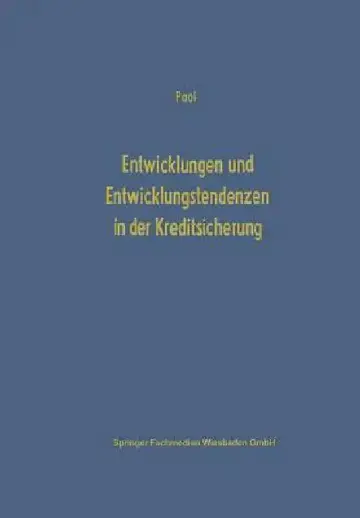 Cover of Entwicklungen Und Entwicklungstendenzen in Der Kreditsicherung