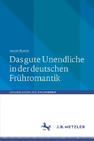 Cover of Das Gute Unendliche in Der Deutschen Frühromantik