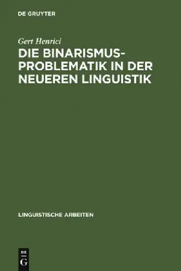 Cover of Die Binarismus-Problematik in der neueren Linguistik
