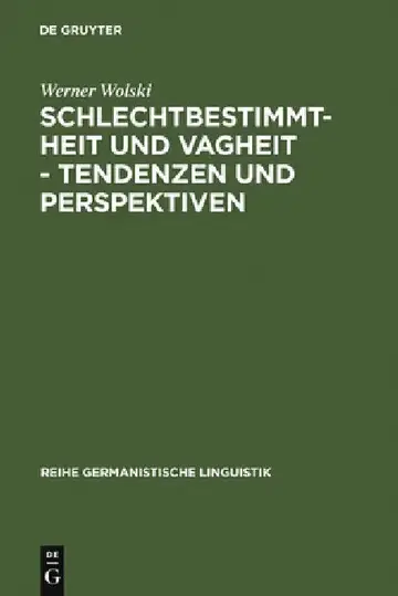Cover of Schlechtbestimmtheit und Vagheit - Tendenzen und Perspektiven
