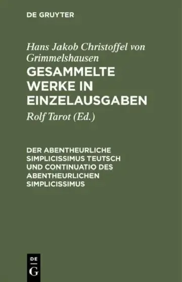 Cover of Gesammelte Werke in Einzelausgaben, Der Abentheurliche Simplicissimus Teutsch Und Continuatio Des Abentheurlichen Simplicissimus