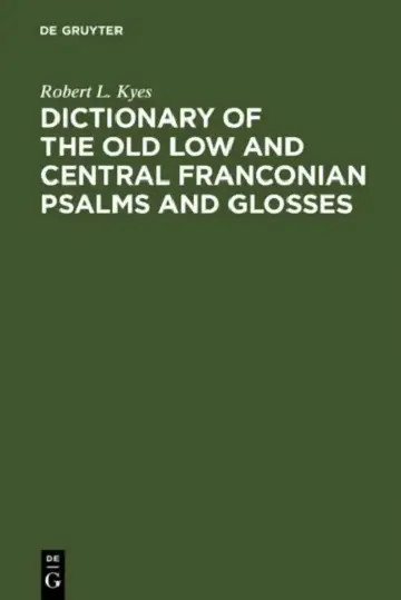 Cover of Dictionary of the old low and central Franconian psalms and glosses