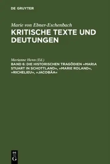 Cover of Die Historischen Tragodien Maria Stuart in Schottland, Marie Roland, Richelieu, Jacobaa