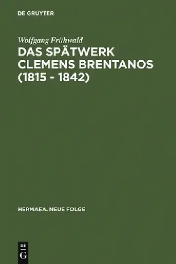 Cover of Das Spätwerk Clemens Brentanos (1815 - 1842)