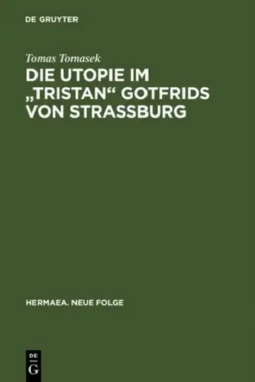 Cover of Die Utopie im "Tristan" Gotfrids von Straßburg