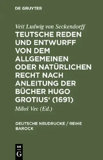 Cover of Teutsche Reden Und Entwurff Von Dem Allgemeinen Oder Natürlichen Recht Nach Anleitung Der Bücher Hugo Grotius' (1691)