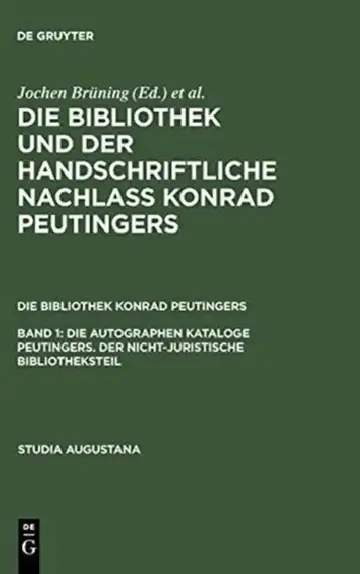 Cover of Die Autographen Kataloge Peutingers. Der Nicht-Juristische Bibliotheksteil