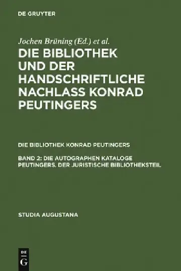 Cover of Die autographen Kataloge Peutingers. Der juristische Bibliotheksteil