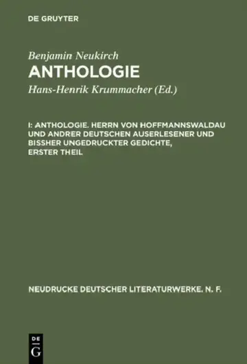 Cover of Anthologie, I, Anthologie. Herrn Von Hoffmannswaldau Und Andrer Deutschen Auserlesener Und Bißher Ungedruckter Gedichte, Erster Theil