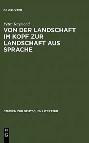 Cover of Von Der Landschaft Im Kopf Zur Landschaft Aus Sprache