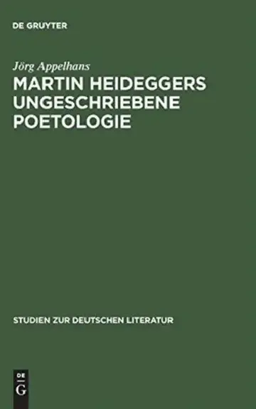 Cover of Martin Heideggers ungeschriebene Poetologie