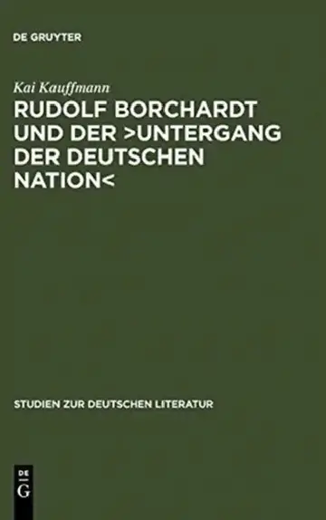Cover of Rudolf Borchardt Und Der >Untergang Der Deutschen Nation