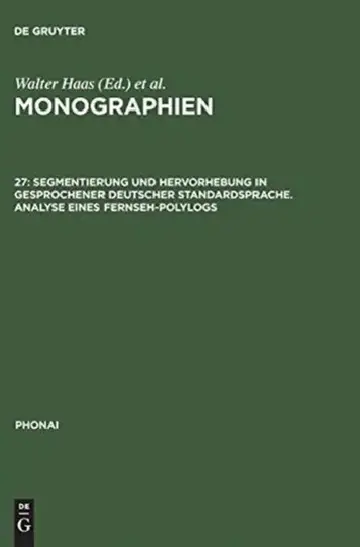Cover of Monographien, 27, Segmentierung und Hervorhebung in gesprochener deutscher Standardsprache. Analyse eines Fernseh-Polylogs