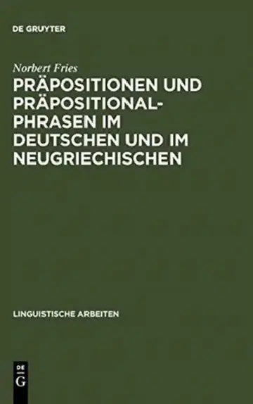 Cover of Präpositionen und Präpositionalphrasen im Deutschen und im Neugriechischen